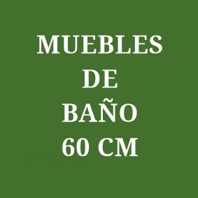 MUEBLES DE BAÑO DE 60 CM
